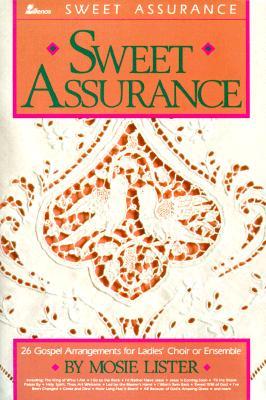 Sweet Assurance: 26 Gospel Arrangements for Ladies' Choir or Ensemble (Paperback)