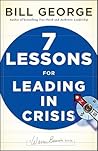 Seven Lessons for Leading in Crisis Seven Lessons for Leading in Crisis