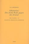 Athanasius: Die dritte Rede gegen die Arianer: Teil I (German Edition)