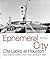 Ephemeral City: Cite Looks ...