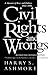 Civil Rights and Wrongs by Harry S. Ashmore