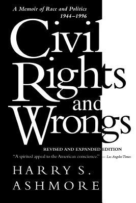 Civil Rights and Wrongs: A Memoir of Race and Politics, 1944-1996 (Paperback)