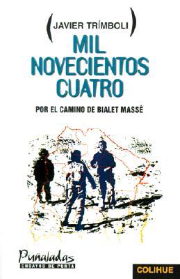 Mil Novecientos Cuatro Por El Camino de Bialet Masse (Paperback)