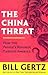 The China Threat by Bill Gertz