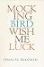 Mockingbird Wish Me Luck