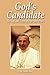 God's Candidate: The Life and Times of Pope John Paul I