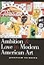 Ambition and Love in Modern American Art by Jonathan Weinberg