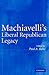 Machiavelli's Liberal Republican Legacy