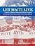 Let Haiti Live: Unjust U.s. Policies Towards Its Oldest Neighbor