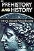 Prehistory And History: Ethnicity, Class and Political Economy (Critical Perspectives on Historic Issues)