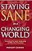 Staying Sane in a Changing World by Margot Cairnes