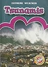 Tsunamis (Extreme Weather: Blastoff! Readers Level 4) Tsunamis (Extreme Weather: Blastoff! Readers Level 4)