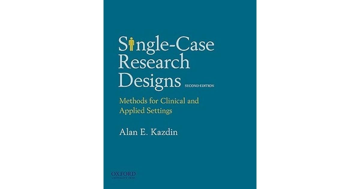 Single-Case Research Designs: Methods for Clinical and Applied Settings ...