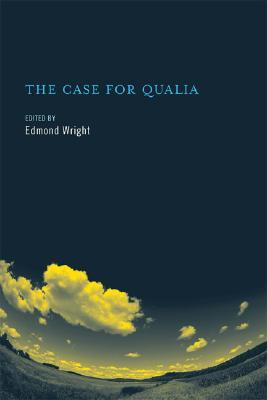 The Case for Qualia (Bradford Books)