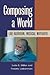 Composing a World: Lou Harrison, Musical Wayfarer (Music in American Life)