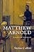 Matthew Arnold: A Critical Portrait