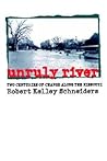 Unruly River: Two Centuries of Change Along the Missouri (Development of Western Resources)