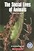 The Social Lives Of Animals: A Chapter Book (True Tales)