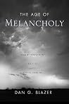 The Age of Melancholy The Age of Melancholy