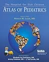 The Hospital for Sick Children Atlas of Pediatrics