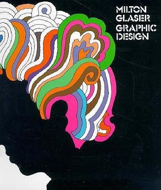 Milton Glaser: Graphic Design (Paperback)