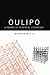 Oulipo: A Primer of Potenti...