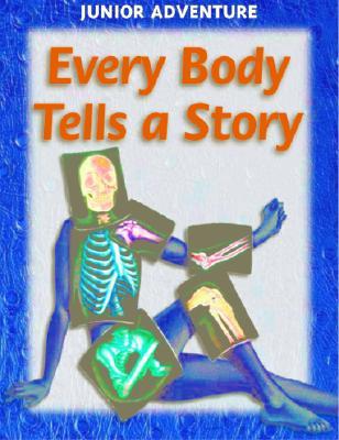 Every Body Tells a Story (Junior Adventure)