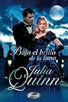 Bajo el brillo de la luna by Julia Quinn