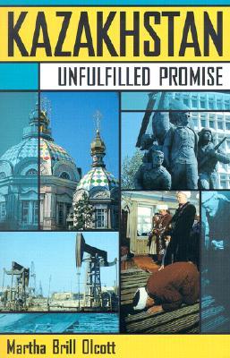 Kazakhstan: Unfulfilled Promise (Paperback)