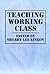 Teaching Working Class