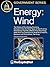 Energy: Wind: The History of Wind Energy, Electricity Generation from the Wind, Types of Wind Turbines, Wind Energy Potential,
