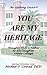 You Are My Heritage: A Fath...