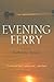 Evening Ferry (Snow Island,...