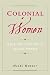 Colonial Women: Race and Cu...