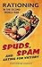 Spuds, Spam and Eating for ...