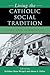 Living the Catholic Social Tradition by Kathleen Maas Weigert
