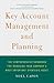 Key Account Management and Planning: The Comprehensive Handbook for Managing Your Company's Most Important Strategic Asset