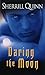 Daring the Moon by Sherrill Quinn