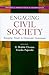 Engaging Civil Society: Emerging Trends in Democratic Governance (Trends & Innovations in Governance Series)