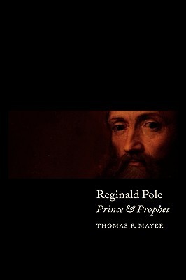 Reginald Pole: Prince and Prophet (Hardcover)
