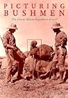 Picturing Bushmen: The Denver African Expedition of 1925