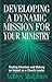 Developing a Dynamic Mission for Your Ministry: Finding Direction and Making an Impact as a Church Leader