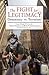 The Fight for Legitimacy by Cindy R. Jebb