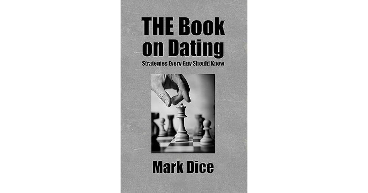 The Book on Dating by Mark Dice
