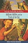 Addison Addley and the Trick of the Eye (Orca Young Readers)
