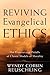 Reviving Evangelical Ethics by Wyndy Corbin Reuschling