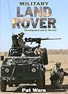 MILITARY LAND ROVER: Development and in Service