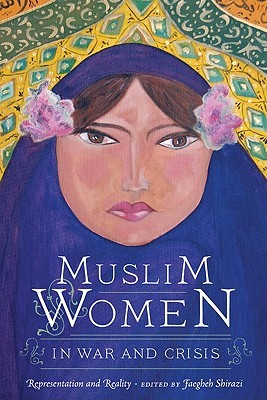 Muslim Women in War and Crisis: Representation and Reality (Hardcover)