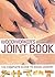 The Woodworker's Joint Book: The Complete Guide to Wood Joinery