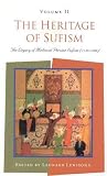 The Heritage of Sufism (Volume 2): The Legacy of Medieval Persian Sufism (1150-1500) The Heritage of Sufism (Volume 2): The Legacy of Medieval Persian Sufism (1150-1500)